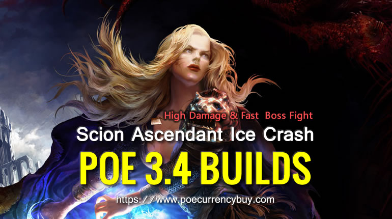POE 3.4 Scion Ascendant Ice Crash Builds - High Damage & Fast  Boss Fight